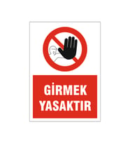Girmek yasaktır, isg uyarı levhası
