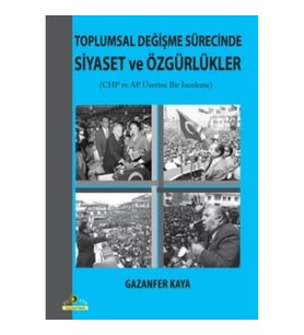 Toplumsal Değişme Sürecinde Siyaset ve Özgürlükler