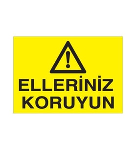 Ellerinizi Koruyunuz Uyarı Levhası 30x40cm (Karışık)
