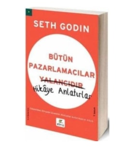 Bütün Pazarlamacılar Yalancıdır Hikaye Anlatır