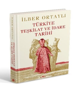 Türkiye ve İdare Tarihi (Ciltli)