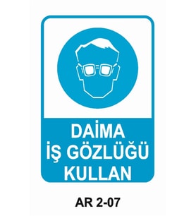 DAİMA İŞ GÖZLÜĞÜ KULLAN İŞ GÜVENLİĞİ UYARI LEVHASI 1 ADET PVC 21 X 29CM