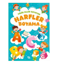 Minik Eller Boyuyor - Harfler Boyama Kitabı (Örnek Resimli)