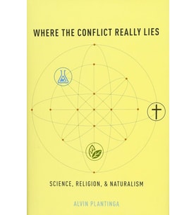 Where The Conflict Really Lies: Science, Religion, And Naturalism (Krem)