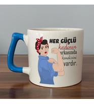Her Güçlü Kadının Arkasında Kendisi Vardır Baskılı Kadınlar Günü Mavi Kulplu D Kupa