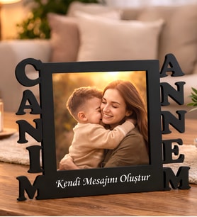Canım Annem Tasarımlı Ahşap Mdf Fotoğraflı Masaüstü Çerçeve