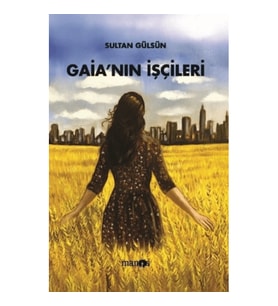 Gaia’nın İşçileri
