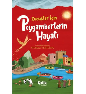 Çocuklar İçin Peygamberlerin Hayatı