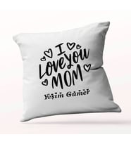 Kişiye Özel I Love Mom Beyaz Kare Yastık