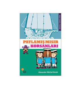Abur Cubur Peşinde 2 Patlamış Mısır Korsanları Alexander McCall Smith Günışığı Kitaplığı