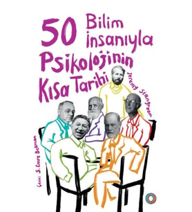 50 Bilim İnsanıyla Psikolojinin Kısa Tarihi