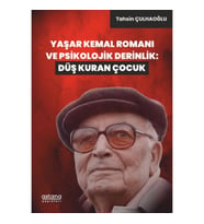 Yaşar Kemal Romanı ve Psikolojik Derinlik: Düş Kuran Çocuk
