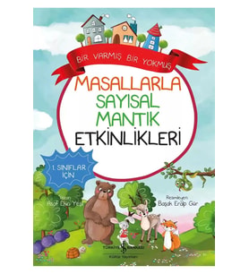 1. Sınıf Masallarla Sayısal Mantık Etkinlikleri – Bir Varmış Bir Yokmuş