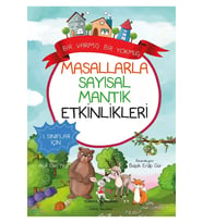 1. Sınıf Masallarla Sayısal Mantık Etkinlikleri – Bir Varmış Bir Yokmuş