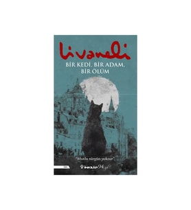 Bir Kedi Bir Adam Bir Ölüm Livaneli İnkilap