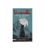 Bir Kedi Bir Adam Bir Ölüm Livaneli İnkilap