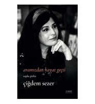 Aramızdan Hayat Geçti - Bütün Şiirler
