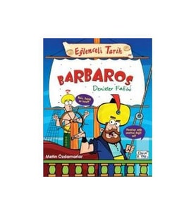 Barbaros Denizler Fatihi / Eğlenceli Tarih 44 - Metin Özdamarlar - Timaş Yayınları