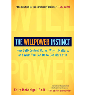 The Willpower Instinct: How Self-Control Works, Why It Matters, And What You Can Do To Get More Of I (Krem)