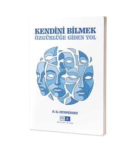 Kendini Bilmek Özgürlüğe Giden Yol & P.D. Ouspensky