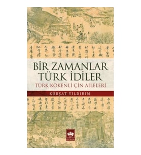 Bir Zamanlar Türk İdiler