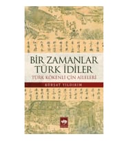 Bir Zamanlar Türk İdiler