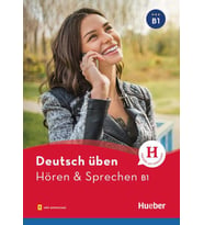 Deutsch üben - Hören & Sprechen B1: Buch mit Audios online (Hueber)