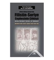Birinci Dünya Savaşı’nda Filistin-Suriye Cephesinin Çöküşü