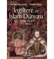 İngiltere ve İslam Dünyası1558 - 1713