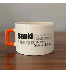 Sanki Herkes Hayatını Yoluna Sokmuşta Baskılı Turuncu Kulplu C Fincan