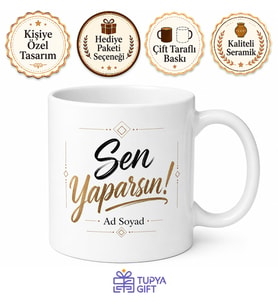 Sen Yaparsın Yazılı Motivasyon Kupa Bardak Özel Tasarım Hediye