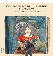 Kolay mı Kabullenmek Her Şeyi