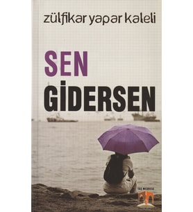 SEN GİDERSEN-ZÜLFİKAR YAPAR KALELİ