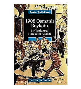1908 Osmanlı Boykotu: Bir Toplumsal Hareketin Analizi