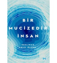 Bir Mucizedir İnsan