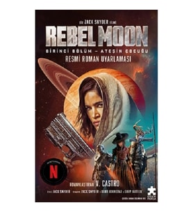 Rebel Moon 1.iBölüm – Ateşin Çocuğu