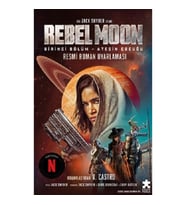 Rebel Moon 1.iBölüm – Ateşin Çocuğu