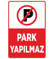 Technopa Park Yapmak Yasaktır İş güvenliği levhası Alüminyum Kompozit Alikobant Üzeri UV Baskı-60x90cm