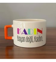 Kadın Bayan Değil Baskılı Kadınlar Günü Turuncu Kulplu C Fincan