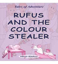Rufus And The Colour Stealer