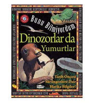 Dinozorlar Da Yumurtlar - Bunu Bilmiyordum - Tarih Öncesi Sürüngenlere Dair Harika Bilgiler!