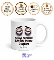 Mesaiye Kalmaktan Gözaltı Torbası Oluşan Çalışan Esprili Kupa Bardak Hediye