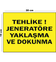 Metal Tehlike Jeneratöre Yaklaşma Ve Dokunma 15 cm x 20 cm Uyarı Levhası Yönlendirme Tabelası
