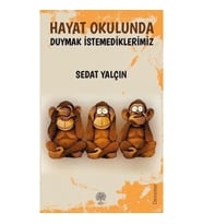 Hayat Okulunda Duymak İstemediklerimiz