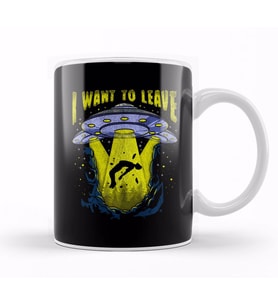 I Want To Leave Funny UFO Alien Spaceship Pun Kupa Bardak Porselen