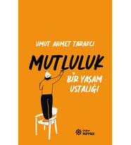Bir Yaşam Ustalığı Mutluluk