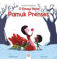 O Elmayı Yeme Pamuk Prenses - Modern Öykülerle Klasikler