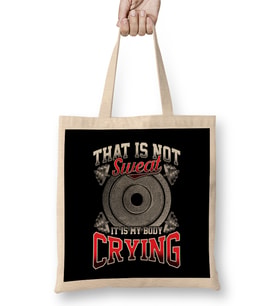 Funny That Is Not Sweat It Is My Body Crying Gym Bez Çanta Uzun Saplı
