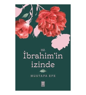 Hz. İbrahim’in İzinde