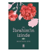 Hz. İbrahim’in İzinde